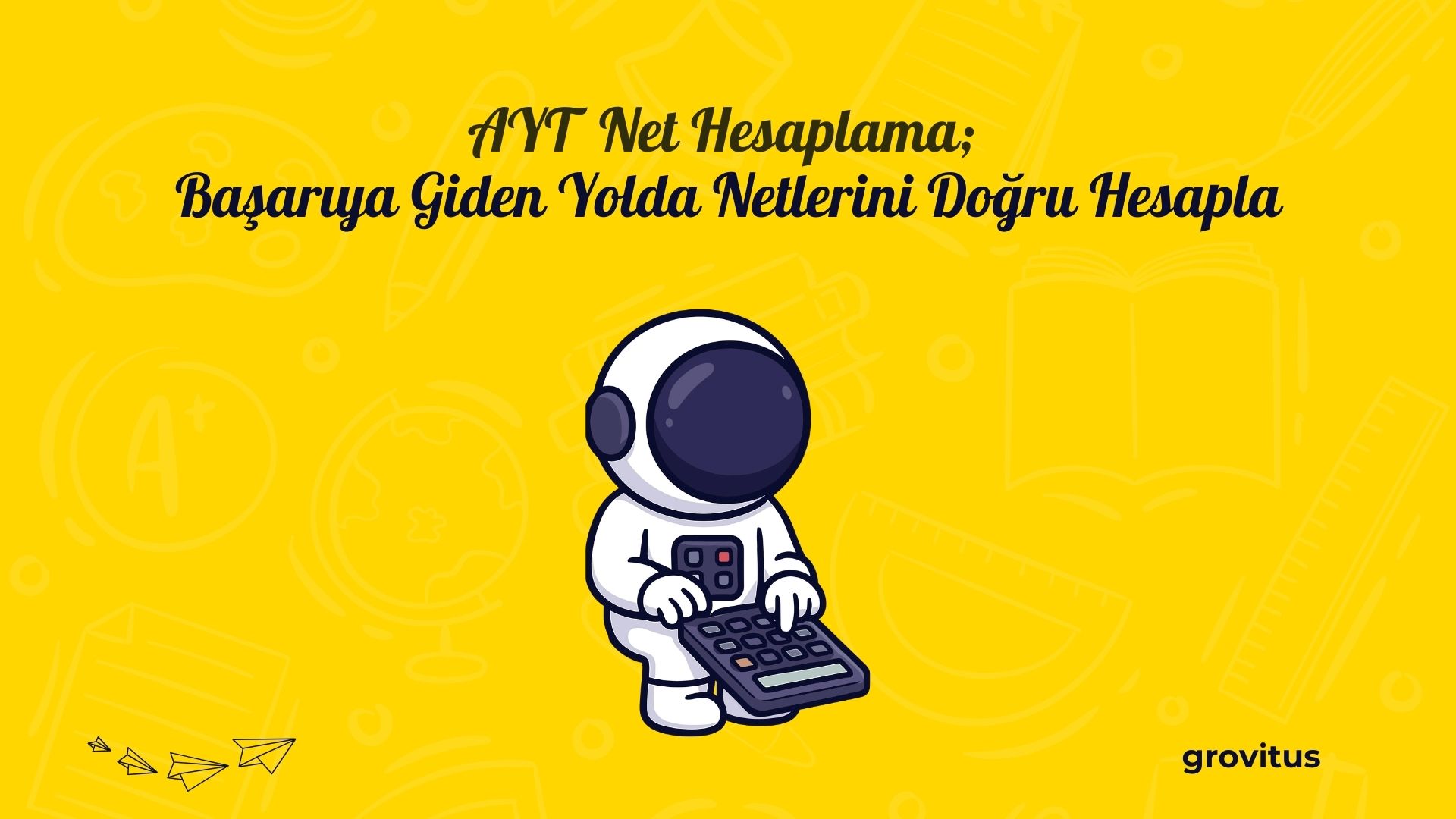 AYT Net Hesaplama: Başarıya Giden Yolda Netlerini Doğru Hesapla